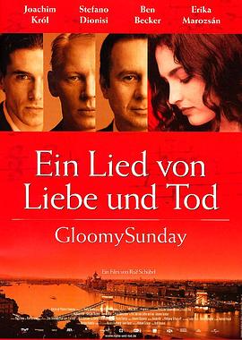 布達(dá)佩斯之戀 Gloomy Sunday - Ein Lied von Liebe und Tod[電影解說]