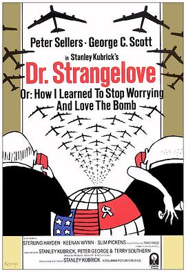 奇愛博士 Dr. Strangelove or How I Learned to Stop Worrying and Love the Bomb[電影解說]